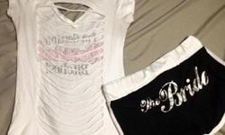 Bride to be shirt and shorts both fit like a medium. Shirt Lightly used, shorts never worn.