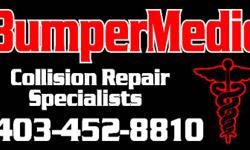 Bumper Medic Inc.
5109 20th Ave SE
Calgary AB
T2B 0B1
                          BBB MEMBER
Phone # 403-452-8810
Or Fax # 403-475-6035
Very affordable, reasonable prices. 
We'll beat any legitimate quote of $1000.00 or more by 10%.
Licensed Tech. 25 Years