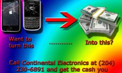 BUYING ALL BROKEN IPODS / PHONES / OTHER ELECTRONICS 
 
DO YOU HAVE ANY BROKEN ELECTRONICS SITTING AROUND COLLECTING DUST? TURN THEM INTO CASH AND CALL/TEXT CONTINENTAL ELECTRONICS @ (204)230-6891
 
Even if it?s a cracked screen, water damaged or even