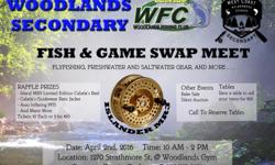 FISH & GAME SWAP MEET. APRIL 2
BUY A TABLE TO SELL YOU ITEMS. TABLES COST $2O EACH.
RAFFLE TICKETS ARE FOR SALE, ALL AMAZING PRIZES.
ALL MONEY RAISED WILL HELP STUDENTS AT WOODLANDS SECONDARY SCHOOL WHO ARE PART OF WEST COAST WILDERNESS STUDIES AND THE