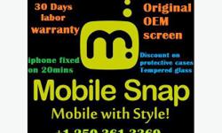 MOBILE SNAP, THE BAY CENTRE
WE REPAIR ALL PHONES AND SMARTPHONES ALL REPAIR COME WITH 30 DAYS LABOR WARRANTY AND WE USE ORIGINAL PARTS ONLY.
PHONE NUMBER 250-361-3360
iphone 5c screen repair is 95$
iPhone 5s screen repair is 110$
iPhone 6 screen repair is