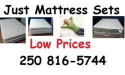I sell Brand New mattress sets at clearance prices. Fantastic deals on high-end queen sets and especially kings. Phone to see them at my small, clean and bright warehouse. Dan @ 250 816-5744